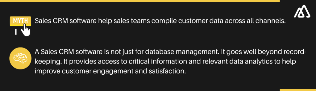 Sales CRM myth 1: Sales CRM software help sales teams compile customer data across all channels